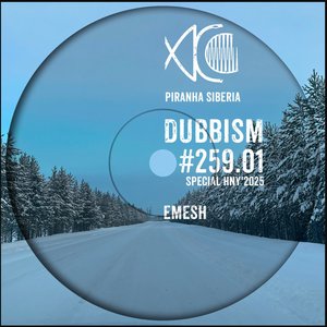 Dubbism 259:::01 (DJ Mix)