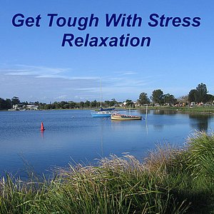 Get Tough With Stress Relaxation