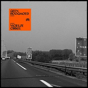 Geen Hoogmoed + Vicieuze Cirkel - Single