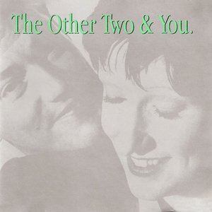 Image for 'The Other Two & You'