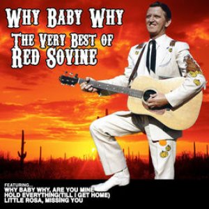 Why Baby Why: The Very Best of Red Sovine