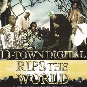 D-Town Digital Rips The World