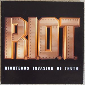 Image for 'R.I.O.T. (Righteous Invasion of Truth)'