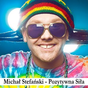Michał Stefański - Pozytywna Siła