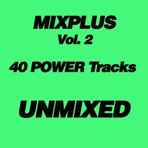 Mixplus, Vol. 2 (40 Power Tracks Unmixed)