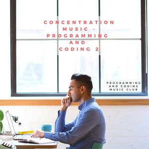 Concentration Music - Programming and Coding 2