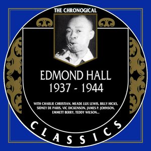 The Chronological Classics: Edmond Hall 1937-1944