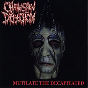 Mutilate The Decapitated