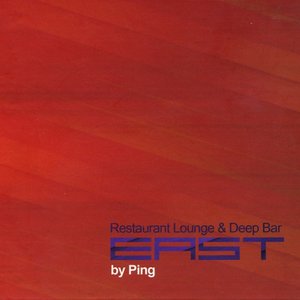 East. Restaurant Lounge & Deep Bar