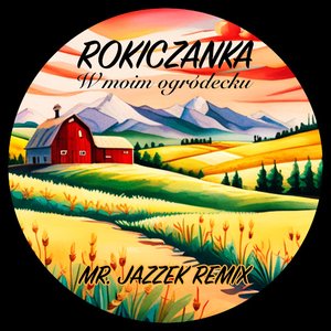 W Moim Ogródecku (Mr. Jazzek Remix)