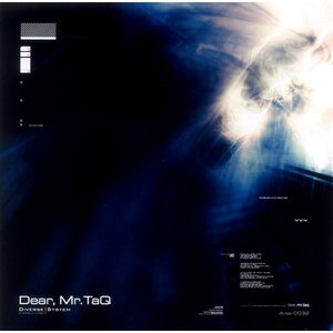 Dear, Mr. TaQ