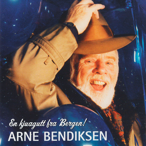 Arne Bendiksen - En Kjuagutt Fra Bergen - Zortam Music