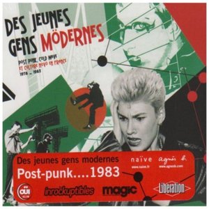 Des jeunes gens Mödernes: Post Punk, Cold Wave et Culture Novö en France 1978-1983