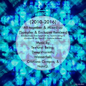 All together & Mixed up [Sampler & Exclusive Remixes] 2010-2016