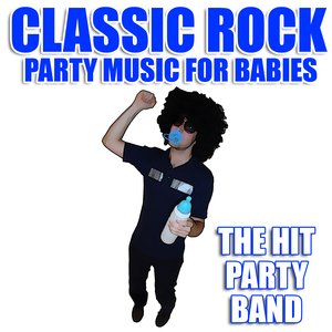 Classic Rock Party Music for Babies