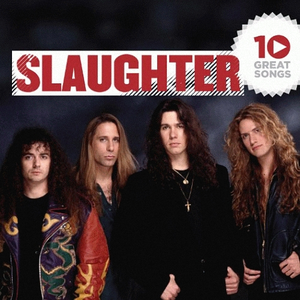 SLAUGHTER - 10 Great Songs - Zortam Music