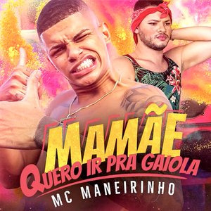 Mamãe Quero Ir Pra Gaiola - Single