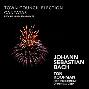 Bach: Town Council Election Cantatas