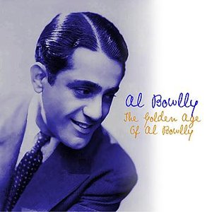 The Golden Age Of Al Bowlly