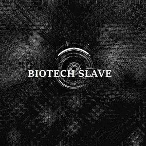 Biotech Slave