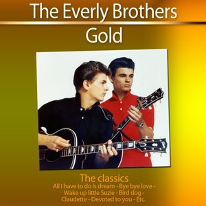 Gold - The Classics: The Everly Brothers