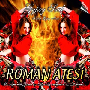 Roman Ateşi (Gypsy Soul)