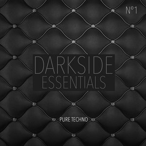 Darkside Essentials, N°1 - Pure Techno