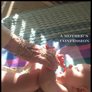 A Mother's Confession