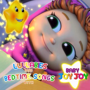 Lullabies and Bedtime Songs With Baby Joy Joy