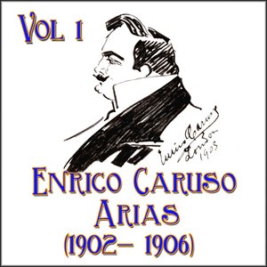 Enrico Caruso Arias (1902- 1906) Vol 1