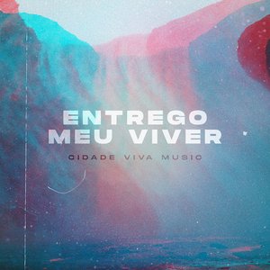 Entrego Meu Viver - Single