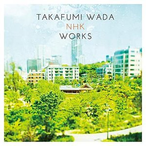 Takafumi Wada NHK Works