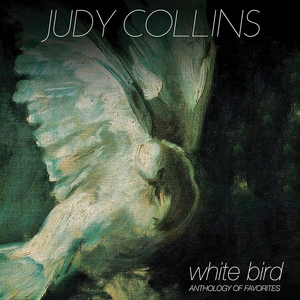 Judy Collins - White Bird  Anthology Of Favorites - Zortam Music