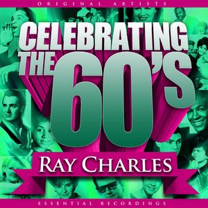 Celebrating the 60's: Ray Charles