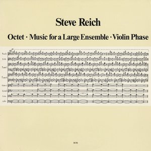 Octet • Music for a Large Ensemble • Violin Phase