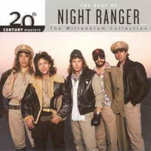 The Best of Night Ranger 20th Century Masters The Millennium Collection