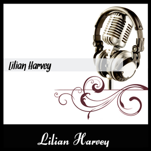 Lilian Harvey - Lilian Harvey - Zortam Music