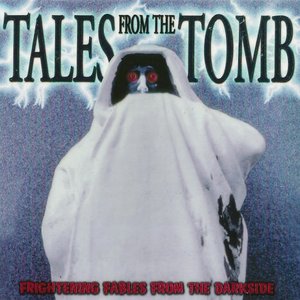 Tales from the Tomb