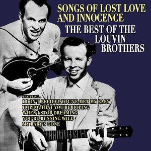 Songs of Lost Love and Innocence: The Best of the Louvin Brothers