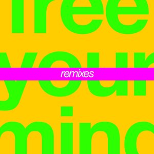 Free Your Mind (Remixes)