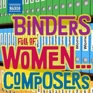 Binders Full of Women… Composers