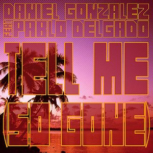 Tell Me  (So Gone)