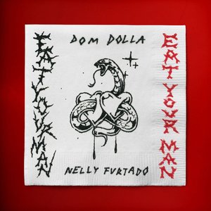 Eat Your Man (with Nelly Furtado) - Single