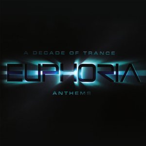 Euphoria: A Decade of Trance Anthems