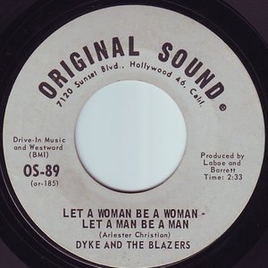Dyke & The Blazers - Let A Woman Be A Woman - Let A Man Be A Man / Uuh - Zortam Music