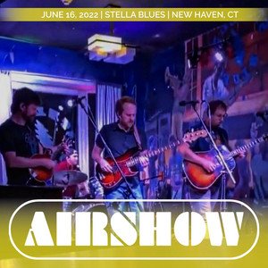 Live 06.16.22 / Stella Blues / New Haven, CT