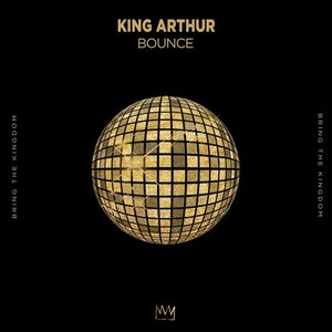 KING ARTHUR - Bounce - Zortam Music