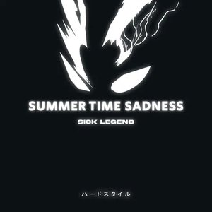 SUMMER TIME SADNESS HARDSTYLE