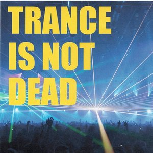 Trance is not dead