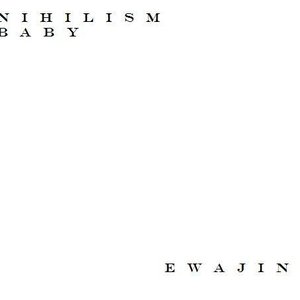 Nihilism Baby